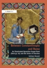Image for Between Constantinople and Rome: An Illuminated Byzantine Gospel Book (Paris gr. 54) and the Union of Churches