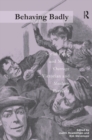 Image for Behaving badly: social panic and moral outrage - Victorian and modern parallels