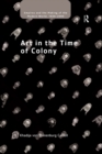 Image for Art in the time of colony
