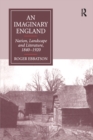 Image for An imaginary England: nation, landscape and literature, 1840-1920