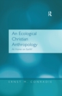 Image for An Ecological Christian Anthropology: At Home on Earth?