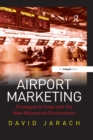 Image for Airport marketing: strategies to cope with the new millennium environment