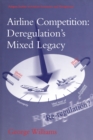 Image for Airline Competition: Deregulation&#39;s Mixed Legacy