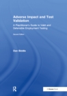 Image for Adverse impact and test validation: a practitioner&#39;s guide to valid and defensible employment testing