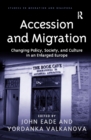 Image for Accession and migration: changing policy, society, and culture in an enlarged Europe