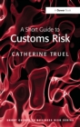 Image for A short guide to customs risk