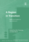 Image for A Region in Transition: North East England at the Millennium