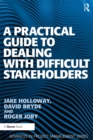 Image for A practical guide to dealing with difficult stakeholders