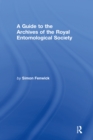 Image for A guide to the archives of the Royal Entomological Society