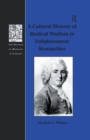 Image for A cultural history of medical vitalism in enlightenment Montpellier