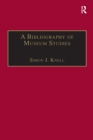 Image for A Bibliography of Museum Studies