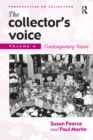 Image for The collector&#39;s voice.: critical readings in the practice of collecting (Contemporary voices) : Vol. 4,