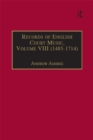 Image for Records of English court music. : Volume 8 (1485-1714