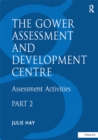 Image for The Gower assessment and development centre.: (Assessment activities)