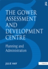 Image for The Gower assessment and development centre.: (Planning and administration.)