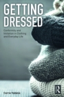 Image for Getting dressed: conformity and imitation in clothing and everyday life
