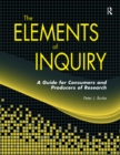 Image for Elements of inquiry: a guide for consumers and producers of research