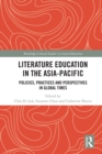 Image for Literature education in the Asia-Pacific: policies, practices and perspectives in global times