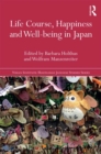 Image for Life Course, Happiness and Well-being in Japan