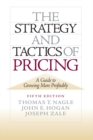 Image for The strategy and tactics of pricing: a guide to growing more profitably