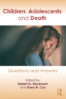 Image for Children, adolescents and death: questions and answers