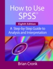 Image for How to use IBM SPSS statistics: a step-by-step guide to analysis and interpretation
