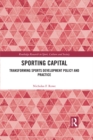 Image for Sporting capital: transforming sports development policy and practice
