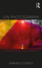 Image for On photography: a philosophical inquiry