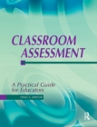 Image for Classroom assessment: a practical guide for educators