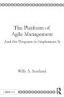 Image for The platform of agile management and the program to implement it