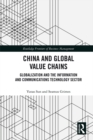 Image for China and the global value chain: globalization and the information and communications technology sector