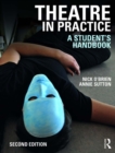 Image for Theatre in practice: a student&#39;s handbook