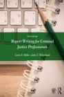 Image for Report writing for criminal justice professionals.