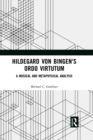 Image for Hildegard von Bingen&#39;s Ordo virtutum: a musical and metaphysical analysis