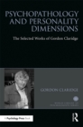 Image for Psychopathology and personality dimensions: the selected works of Gordon Claridge
