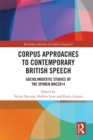 Image for Corpus approaches to contemporary British speech: sociolinguistic studies of the spoken BNC2014