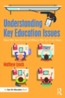 Image for Understanding key education issues: how we got here and where we go from here