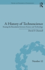 Image for A history of technoscience: erasing the boundaries between science and technology