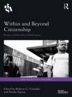 Image for Within and beyond citizenship: borders, membership and belonging