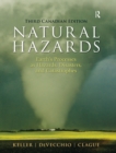 Image for Natural hazards: Earth&#39;s processes as hazards, disasters, and catastrophes.
