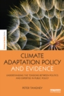 Image for Climate adaptation policy and evidence: understanding the tensions between politics and expertise in public policy