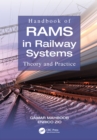 Image for Handbook of RAMS in railway systems: theory and practice