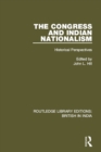 Image for The Congress and Indian nationalism: historical perspectives