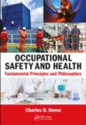 Image for Occupational Safety and Health: Fundamental Principles and Philosophies