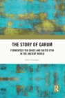 Image for The story of garum: fermented fish sauce and salted fish in the ancient world