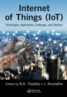 Image for Internet of Things (IoT): Technologies, Applications, Challenges and Solutions