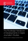 Image for The Routledge handbook of developments in digital journalism studies