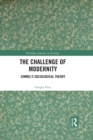 Image for The challenge of modernity: Simmel&#39;s sociological theory