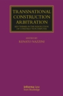 Image for Transnational construction arbitration: key themes in the resolution of construction disputes