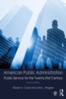 Image for American public administration: public service for the twenty-first century